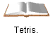 Tetris.